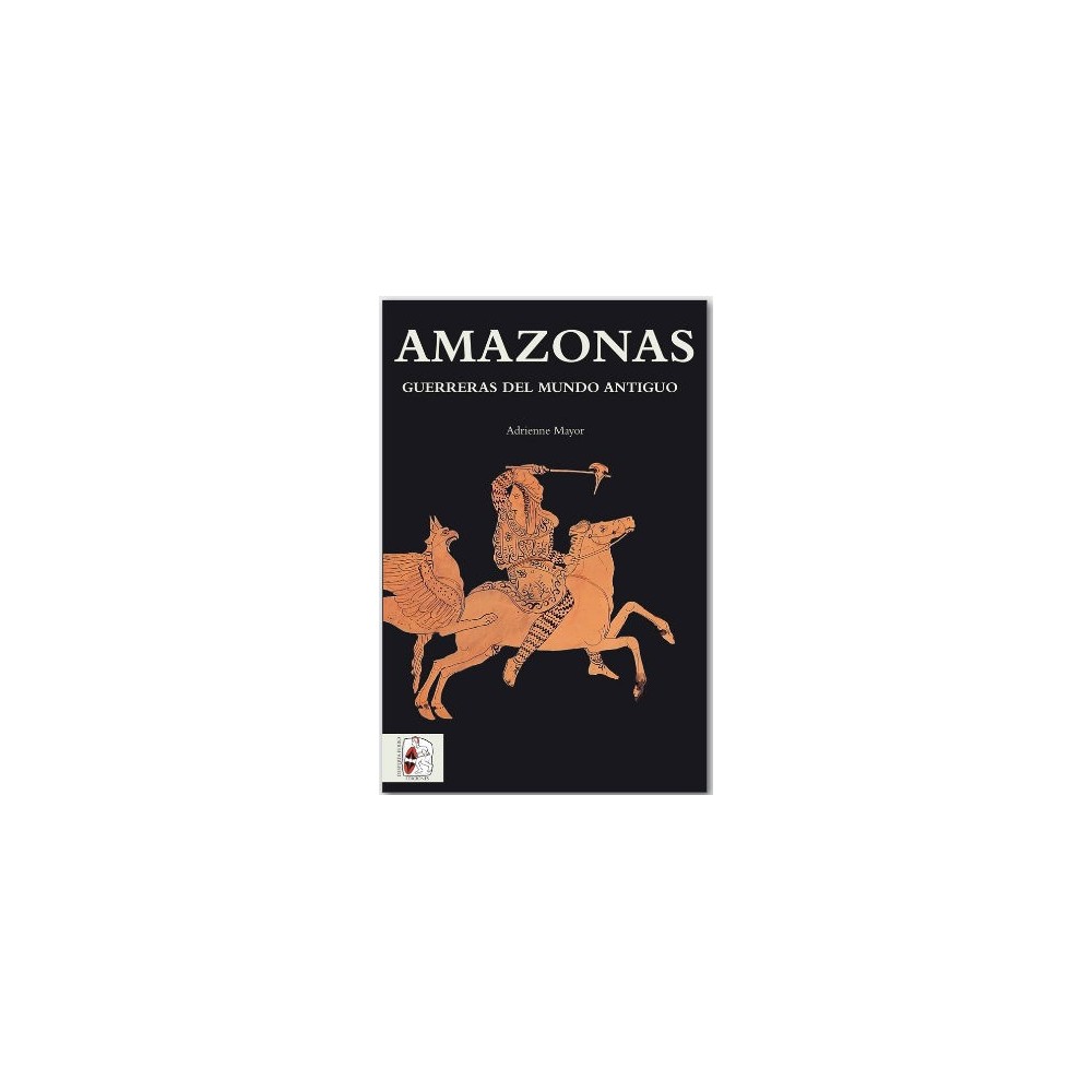 Amazonas: Guerreras del Mundo Antiguo